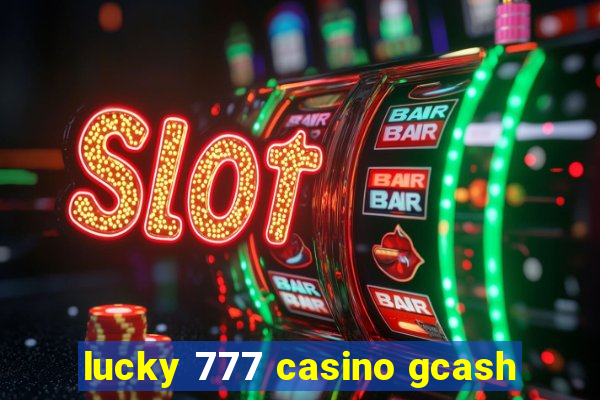 lucky 777 casino gcash