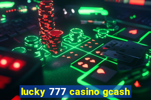 lucky 777 casino gcash