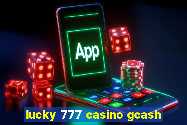 lucky 777 casino gcash