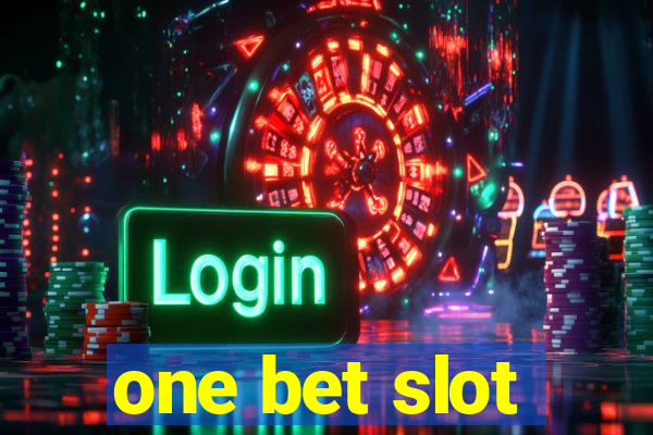 one bet slot