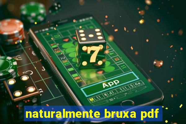 naturalmente bruxa pdf