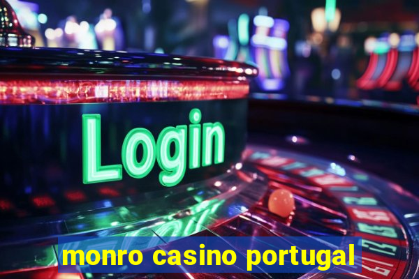 monro casino portugal