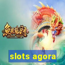 slots agora