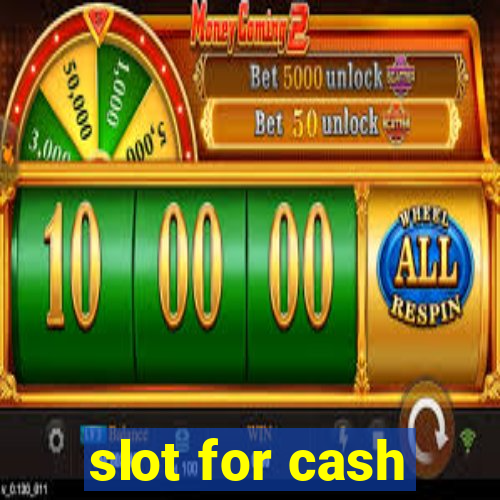 slot for cash