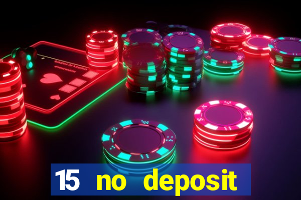 15 no deposit mobile casino