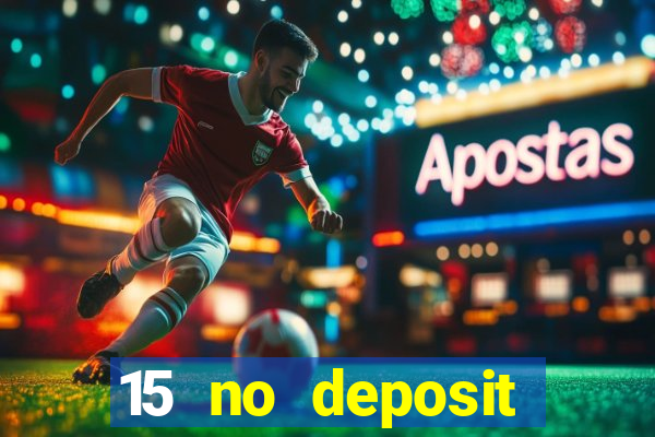 15 no deposit mobile casino