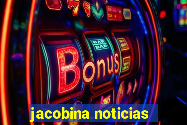 jacobina noticias