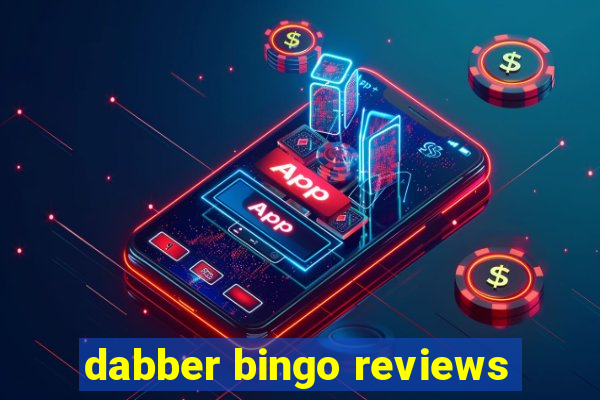 dabber bingo reviews