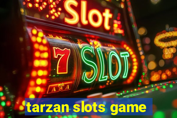 tarzan slots game