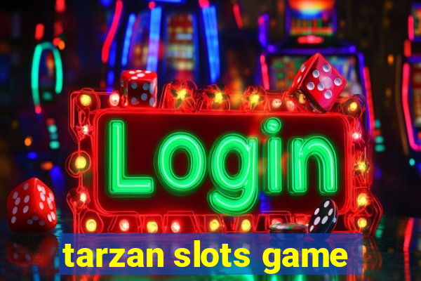 tarzan slots game