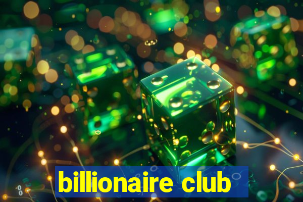 billionaire club