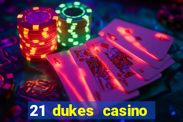 21 dukes casino free spins