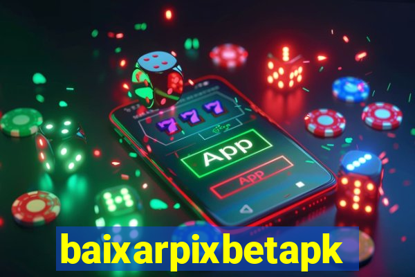 baixarpixbetapk