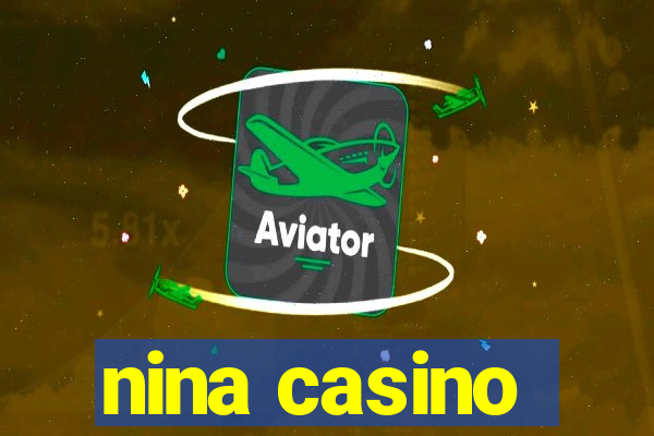 nina casino