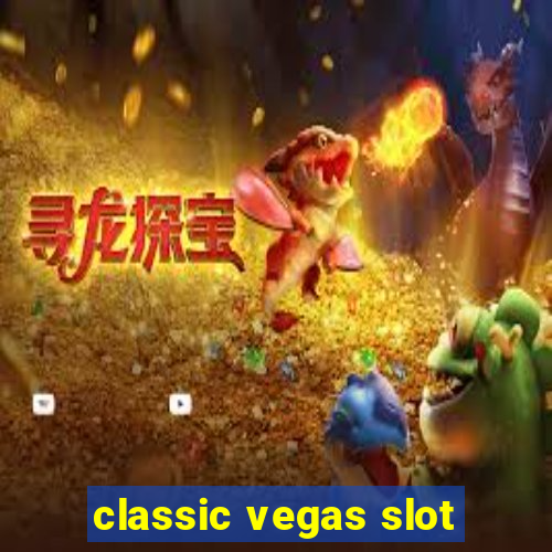 classic vegas slot