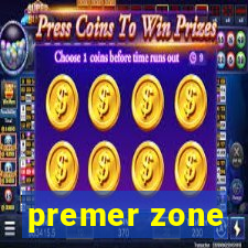 premer zone