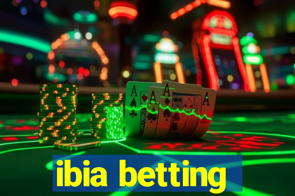 ibia betting