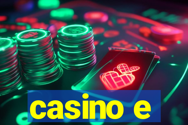 casino e