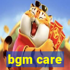 bgm care