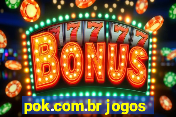 pok.com.br jogos