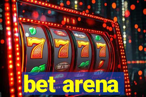 bet arena