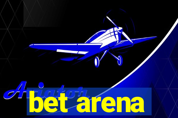 bet arena