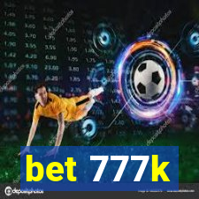 bet 777k