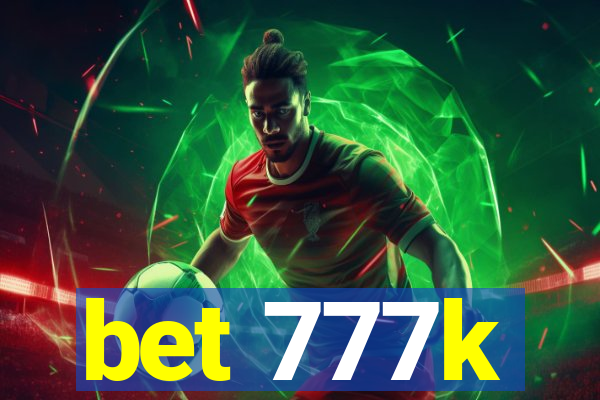 bet 777k