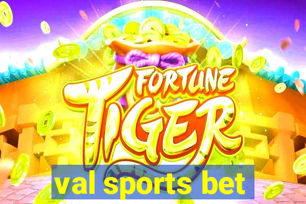 val sports bet