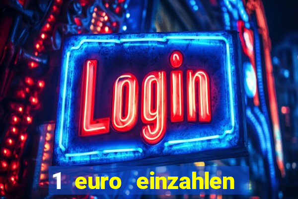 1 euro einzahlen casino 2018