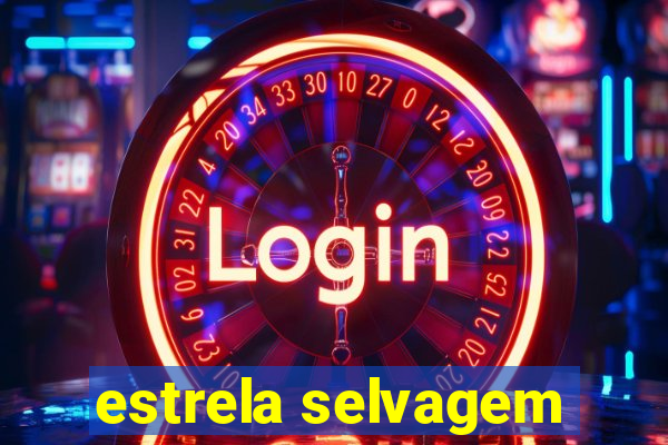 estrela selvagem