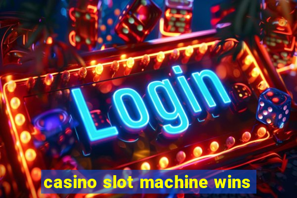 casino slot machine wins