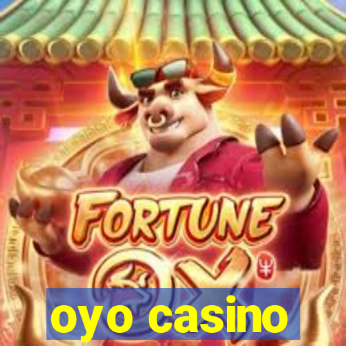 oyo casino