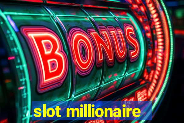 slot millionaire