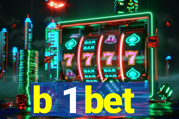 b 1 bet