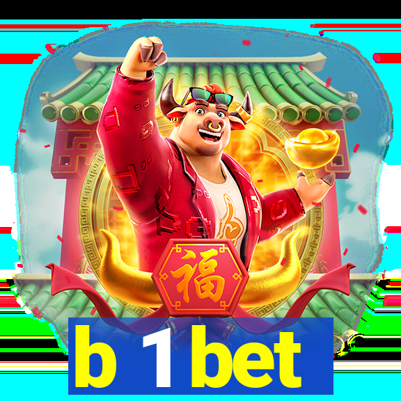 b 1 bet