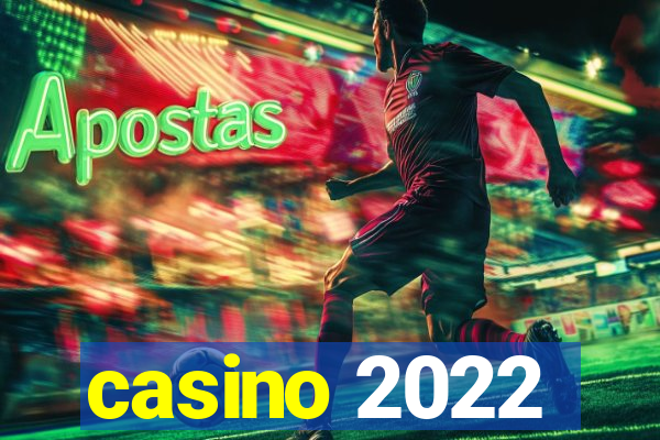 casino 2022