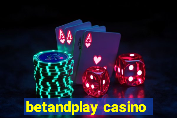 betandplay casino