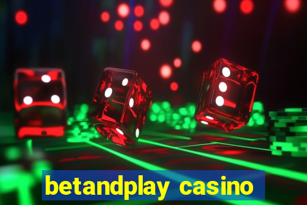 betandplay casino