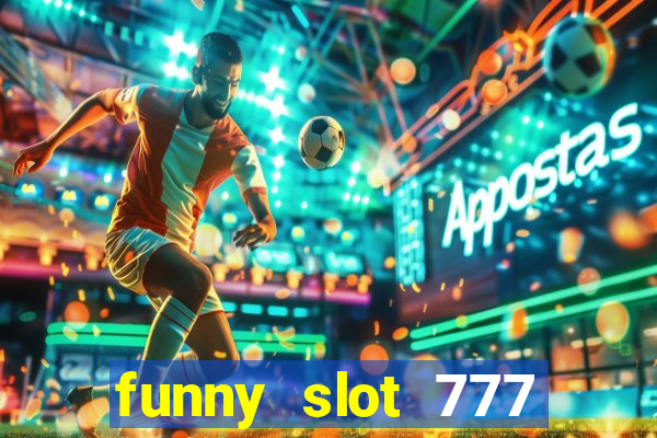 funny slot 777 machine jili