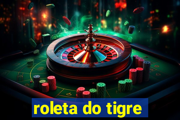 roleta do tigre