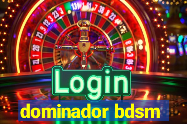 dominador bdsm