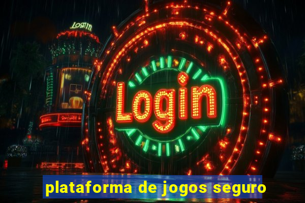 plataforma de jogos seguro