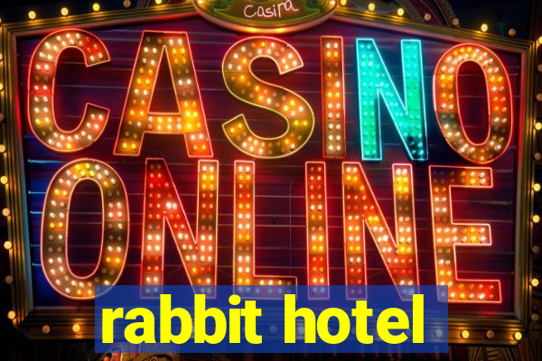 rabbit hotel