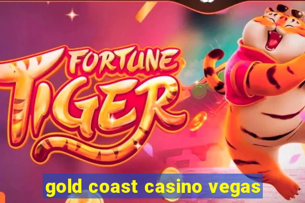 gold coast casino vegas