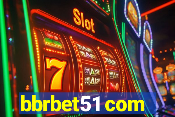 bbrbet51 com