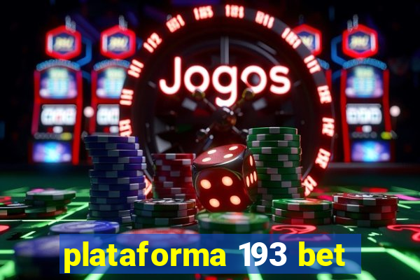 plataforma 193 bet