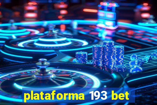 plataforma 193 bet