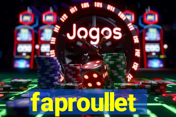 faproullet