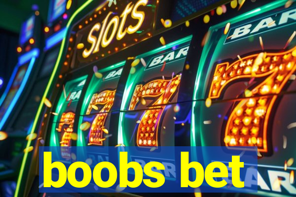 boobs bet